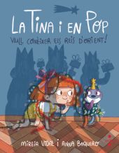TINA I EN POP 7, LA: VULL CONEIXER ELS REIS DORIENT!