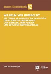 WILHELM VON HUMBOLDT. EN TORNO AL ORIGEN Y LA EVOLUCIÓN DE SU IDEA DE UNIVERSIDA