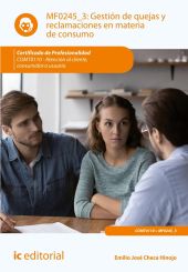 GESTION DE QUEJAS Y RECLAMACIONES EN MATERIA DE CONSUMO. COMT0110 - ATENCION AL