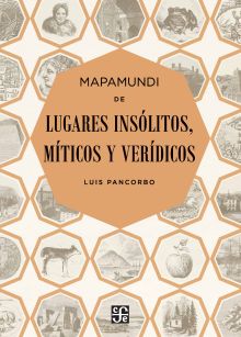 MAPAMUNDI DE LUGARES INSOLITOS, MITICOS Y VERIDICO