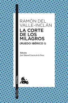 LA CORTE DE LOS MILAGROS (RUEDO IBERICO I)
