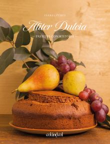 Aliter Dulcia. Pasteles con historia