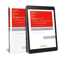 El Principio de Jurisdicción Universal y su encrucijada (¿Utopía o el Mundo Real