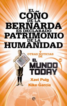 EL COÑO DE LA BERNARDA ES DECLARADO PATRIMONIO DE LA HUMANIDAD