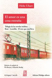 EL AMOR ES UNA COSA EXTRAÑA. TRES LIBROS INEDITOS.