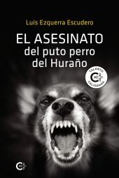 EL ASESINATO DEL PUTO PERRO DEL HURAÑO