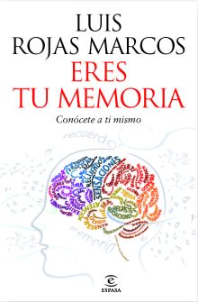 ERES TU MEMORIA: CONOCETE A TI MISMO