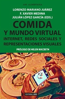 COMIDA Y MUNDO VIRTUAL INTERNET REDES SOCIALES Y REPRESENTACIONES VISUALES