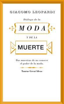 Diálogo de la moda y de la muerte (Serie Great Ideas)