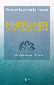 MINDFULNESS LA ATENCION CONSCIENTE
