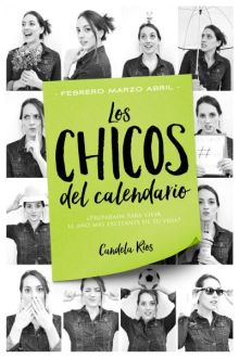 Los chicos del calendario 2: Febrero, marzo y abril