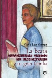 LA BEATA GUADALUPE ORTIZ DE LANDÁZURI Y SU GRAN FA