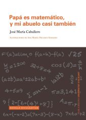 PAPÁ ES MATEMÁTICO, Y MI ABUELO CASI TAMBIÉN