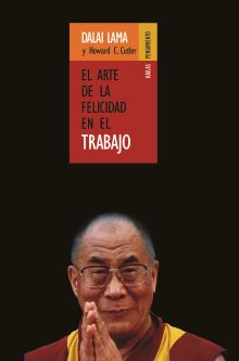 EL ARTE DE LA FELICIDAD EN EL TRABAJO