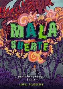 Mala suerte (Libros peligrosos 2)