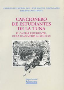 CANCIONERO DE ESTUDIANTES DE LA TUNA.EL CANTAR ESTUDIANTIL, DE LA EDAD MEDIA AL 