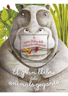 EL GRAN LLIBRE DELS ANIMALS GEGANTS / EL PETIT LLIBRE DELS ANIMALS MÉS PETITS