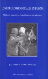Los educadores sociales en Europa. Modelos formativos francófonos y meridionales