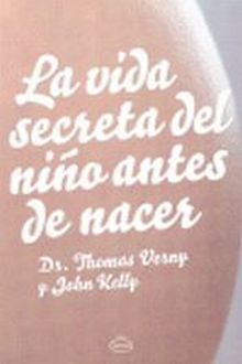 VIDA SECRETA DEL NIÑO ANTES DE NACER,LA