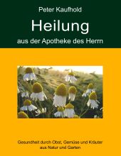 HEILUNG AUS DER APOTHEKE DES HERRN - BAND 1