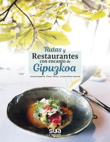 Rutas y restaurantes con encanto de Gipuzkoa