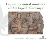 PINTURA MURAL ROMANICA A LALT URGELL I CERDANYA, LA
