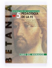 La pedagogía de la fe. Libro del animador