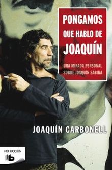 PONGAMOS QUE HABLO DE JOAQUÍN