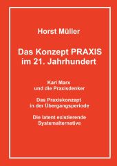 DAS KONZEPT PRAXIS IM 21. JAHRHUNDERT