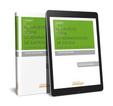 El Impuesto sobre la Administración de Justicia.  (Papel + e-book)