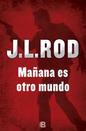 Mañana es otro mundo (Serie Pat MacMillan 2)