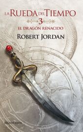 LA RUEDA DEL TIEMPO 03/14 EL DRAGON RENACIDO
