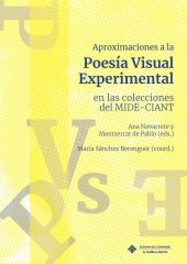 APROXIMACIONES A LA POESIA VISUAL EXPERIMENTAL EN LAS COLECCIONES DEL MIDE-CIANT