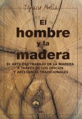 HOMBRE Y LA MADERA, EL