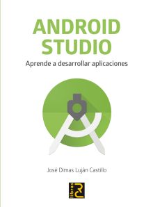 ANDROID ESTUDIO APRENDE A DESARROLLAR APLICACIONES