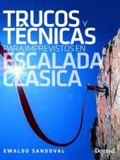 TRUCOS Y TECNICAS PARA IMPREVISTOS EN ESCALADA CLASICA