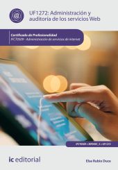 ADMINISTRACION Y AUDITORIA DE LOS SERVICIOS WEB. IFCT0509 - ADMINISTRACION DE SE