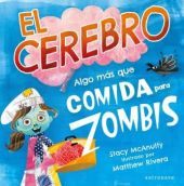 EL CEREBRO. ALGO MÁS QUE COMIDA PARA ZOMBIS