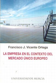 La Empresa en el Contexto del Mercado Único Europeo