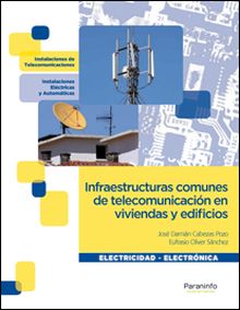 Infraestructuras comunes de telecomunicación en viviendas y edificios
