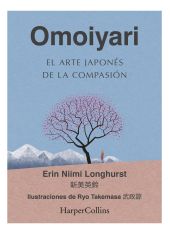 OMOIYARI. EL ARTE JAPONES DE LA COMPASION