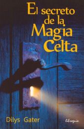 EL SECRETO MAGIA CELTA