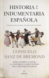 HISTORIA DE LA INDUMENTARIA ESPAÑOLA