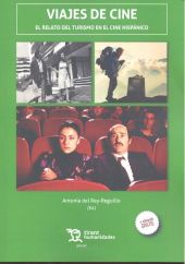 VIAJES DE CINE  EL RELATO DEL TURISMO EN EL CINE H