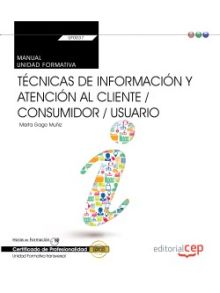 Manual. Técnicas de información y atención al cliente / consumidor / usuario (Tr
