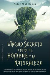 VINCULO SECRETO ENTRE EL HOMBRE Y LA NATURALEZ-A, E