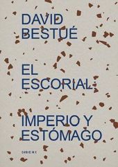 EL ESCORIAL: IMPERIO Y ESTÓMAGO