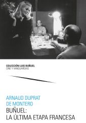 BUÑUEL: LA ULTIMA ETAPA FRANCESA