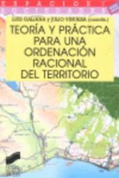Teoría y práctica para una ordenación racional del territorio
