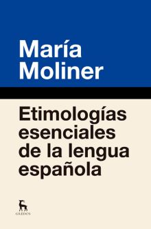 ETIMOLOGÍAS ESENCIALES DE LA LENGUA